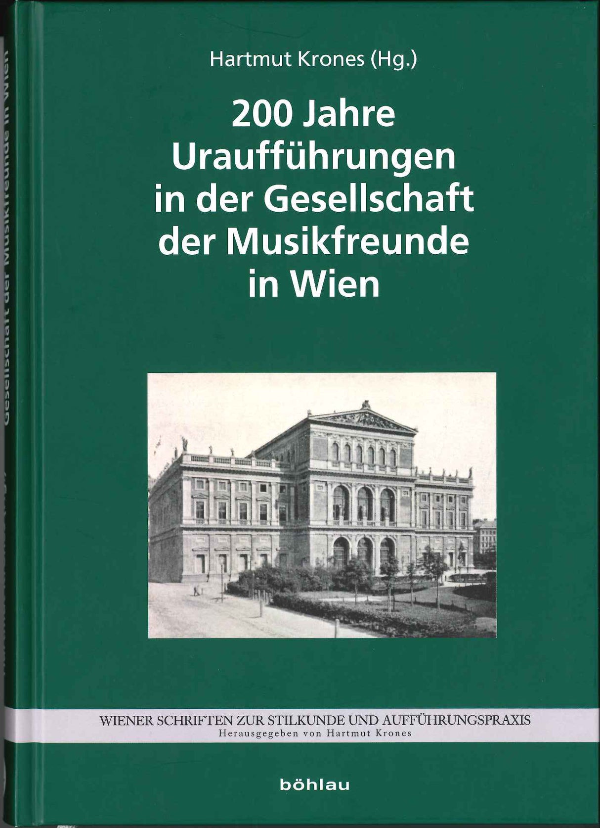 Krones, 200 Jahre Urauffuhrungen in (Bohlau)