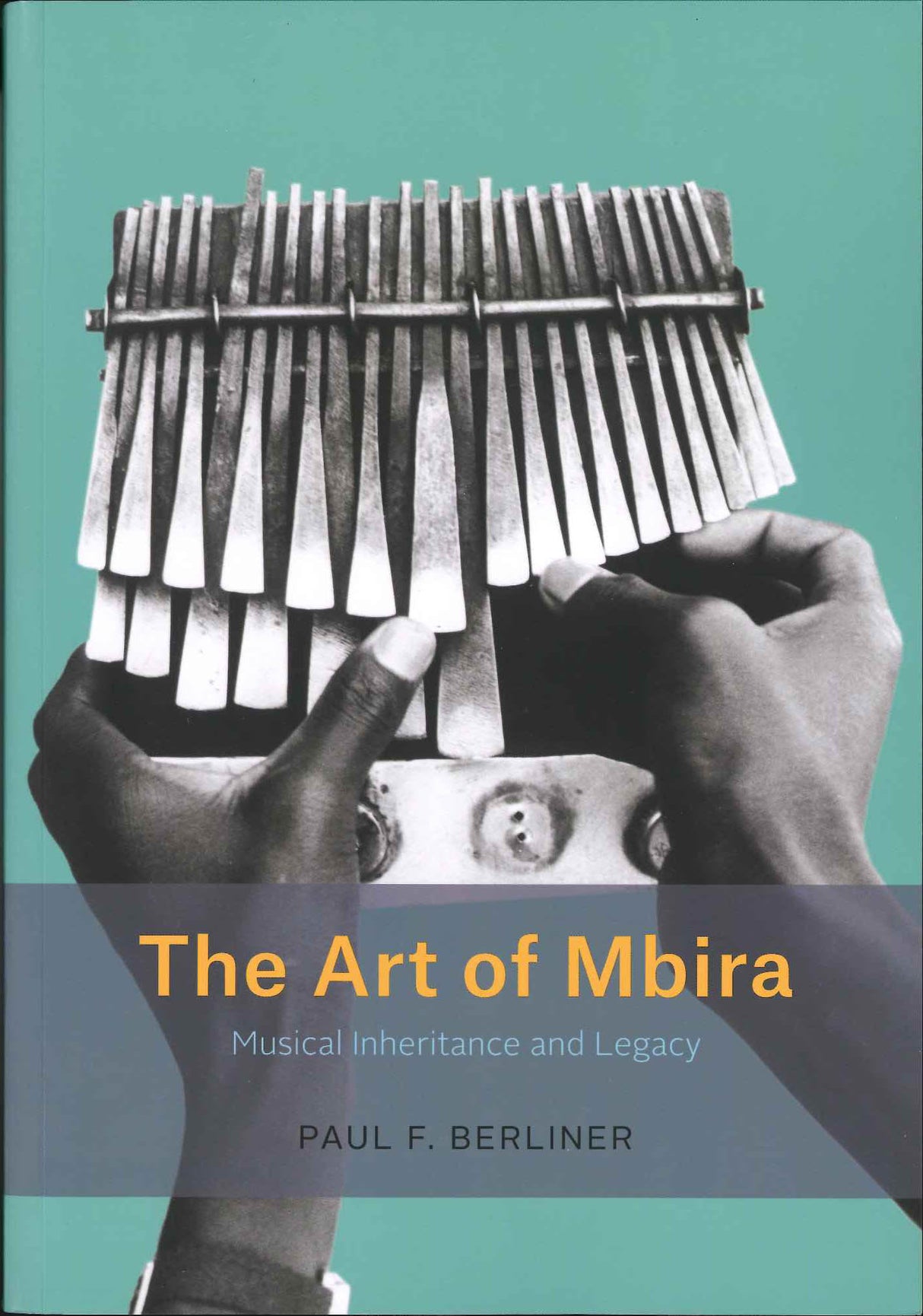 Berliner, Art of Mbira: Musical (paper (Chicago Press, University of)