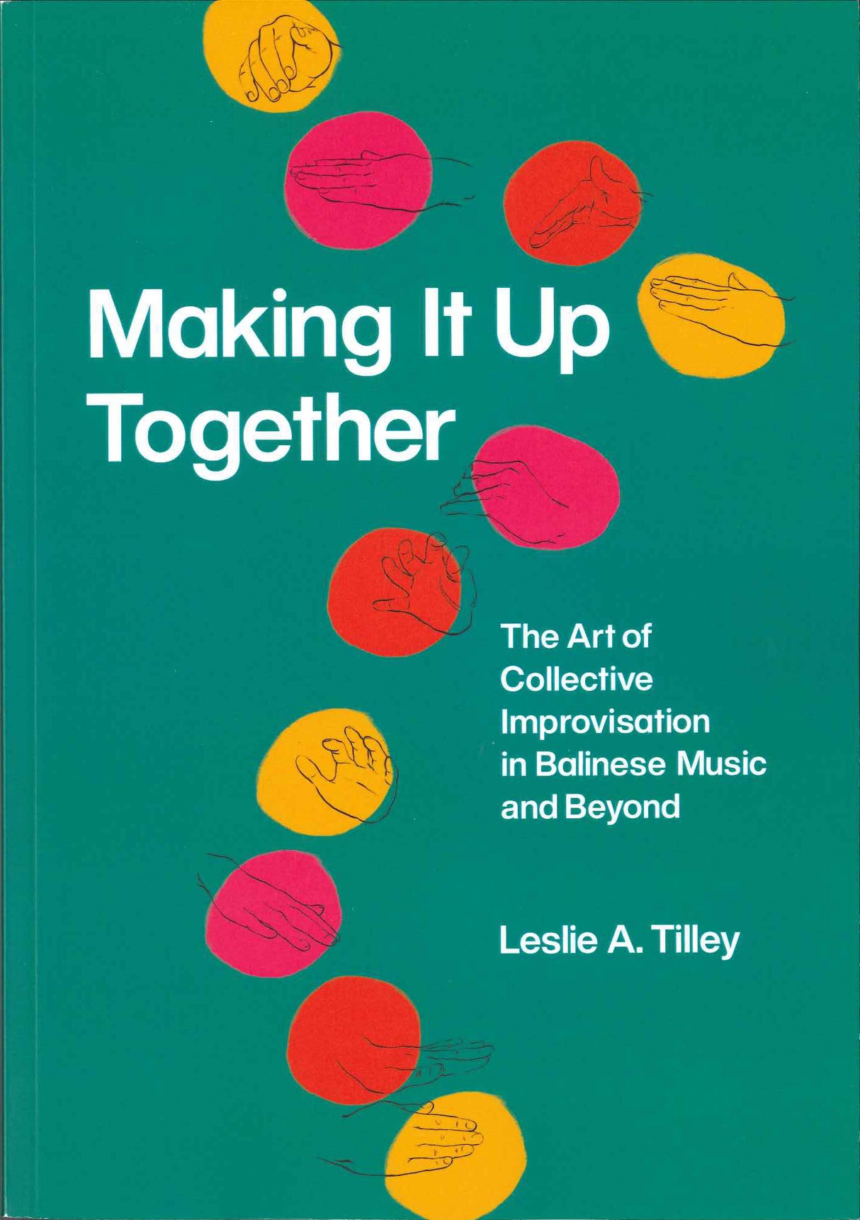 Tilley, Making It Up Together (paper) (Chicago Press, University of)