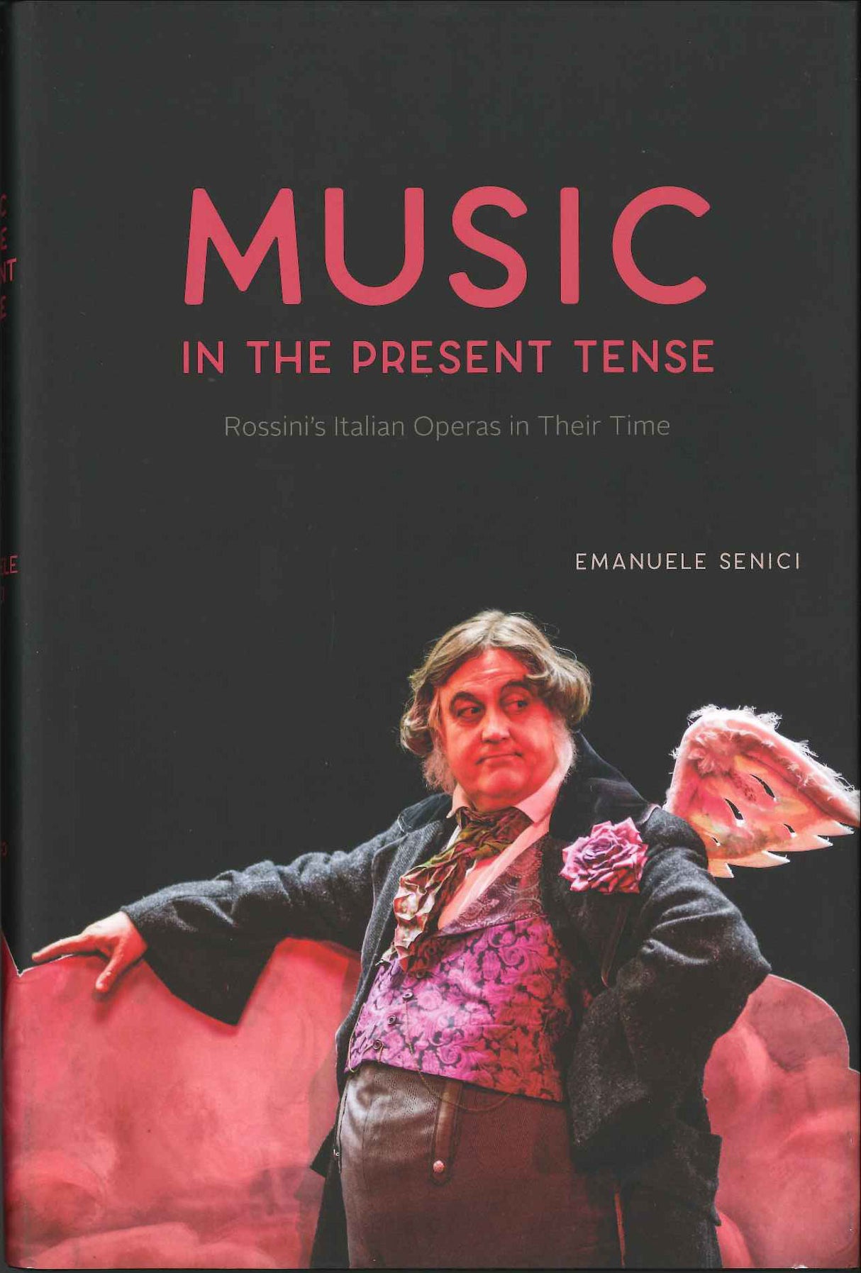 Music in the Present Tense: Rossini's (Chicago Press, University of)