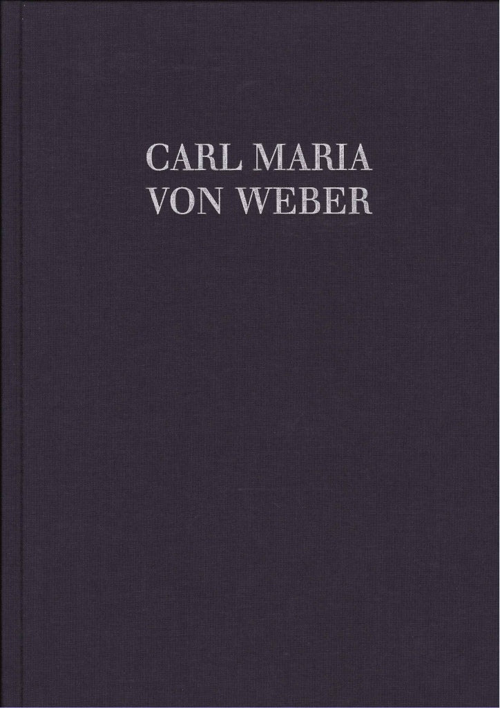 Weber, Samtliche Werke 8/3: Freischutz (Schott)