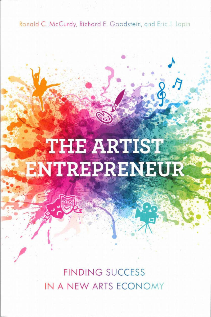 Artist Entrepreneur: Finding Success(pap (The Rowman & Littlefield)