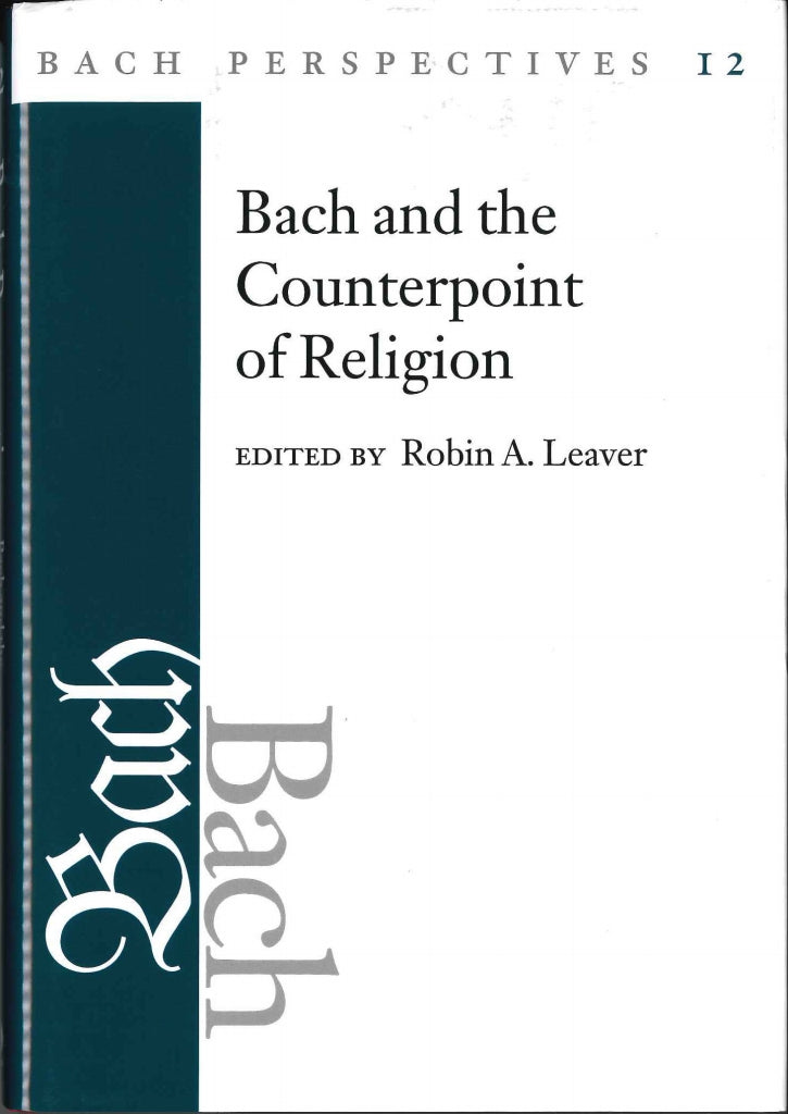 Bach Perspectives 12: Bach & Counterpoin (Illinois Press, University of)