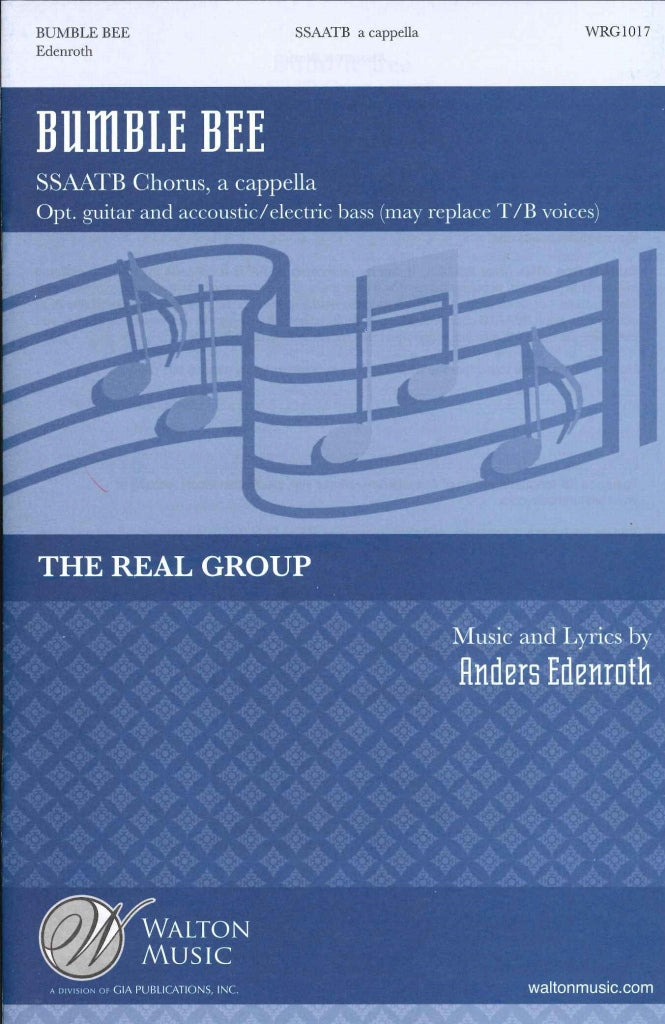 Edenroth, Bumble Bee (SSAATB) (Walton Music/GIA Publications)