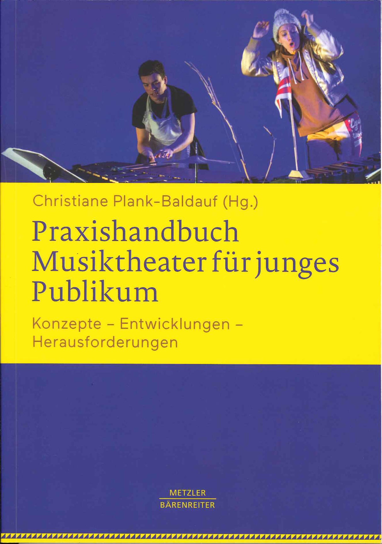 Plank-Baldauf, Praxishandbuch Musikth (Barenreiter/Metzler)