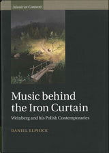 Elphick, Music behind the Iron Curtain (Cambridge University Press)
