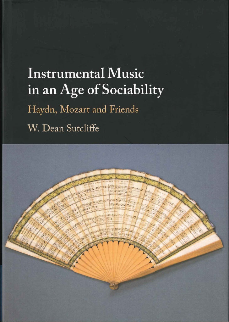 Sutcliffe, Instrumental Music in an Age (Cambridge University Press)