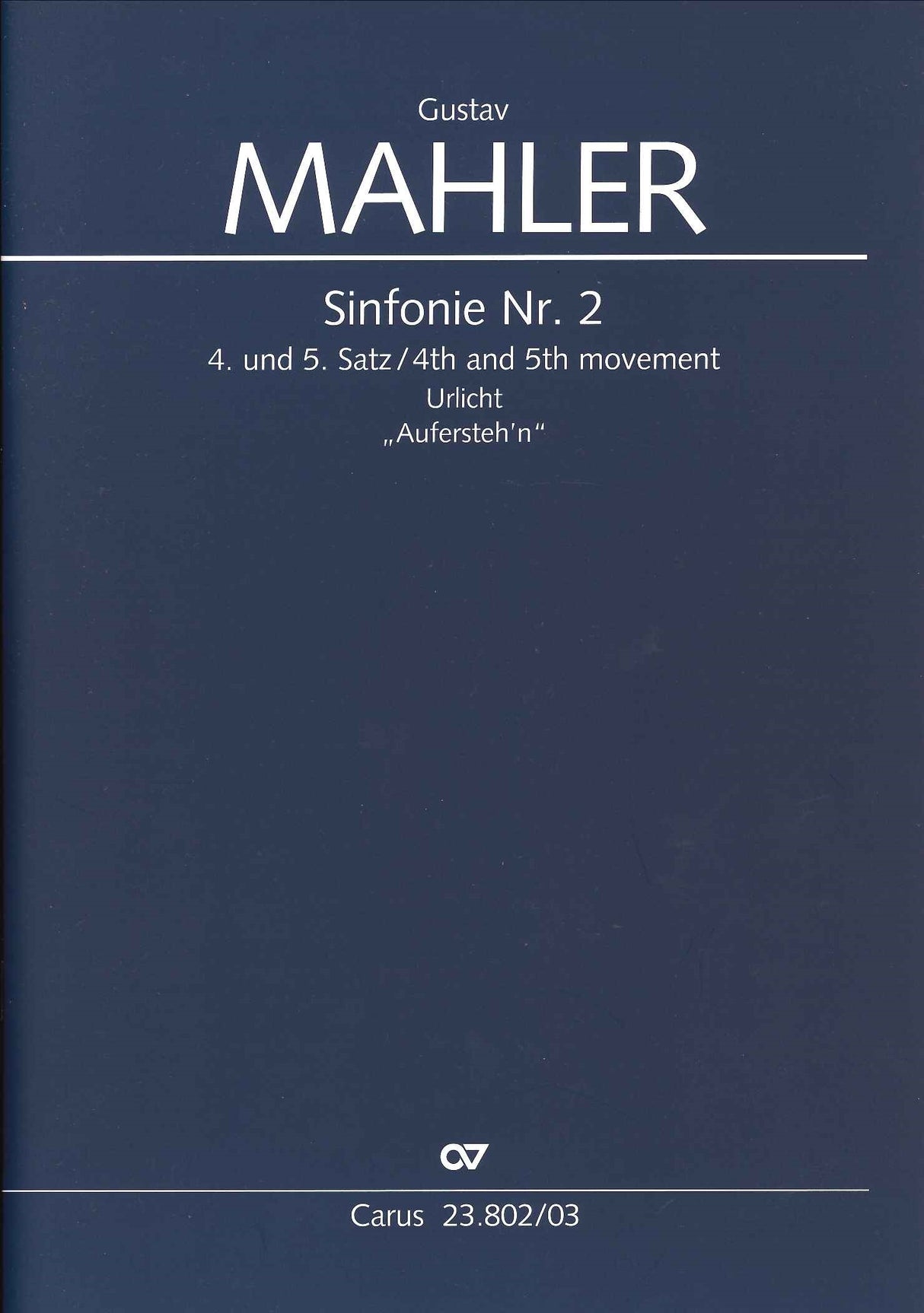 Mahler, Symphony No. 2, 4th & 5th movts (Carus)