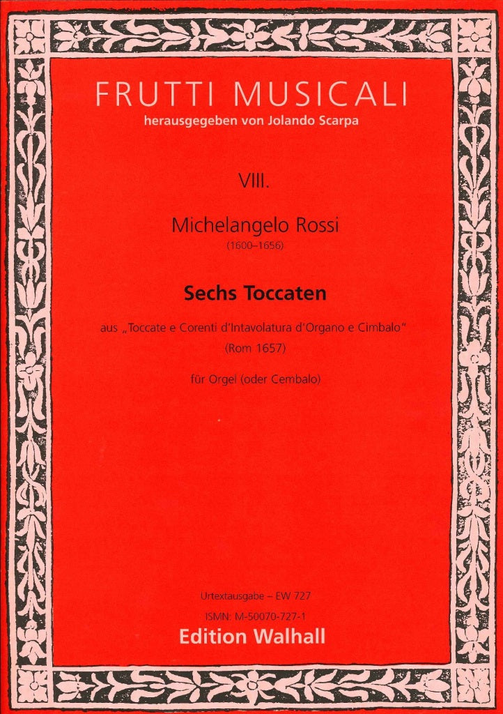 Rossi, Toccate e Corenti, 6 Toccaten (Walhall)