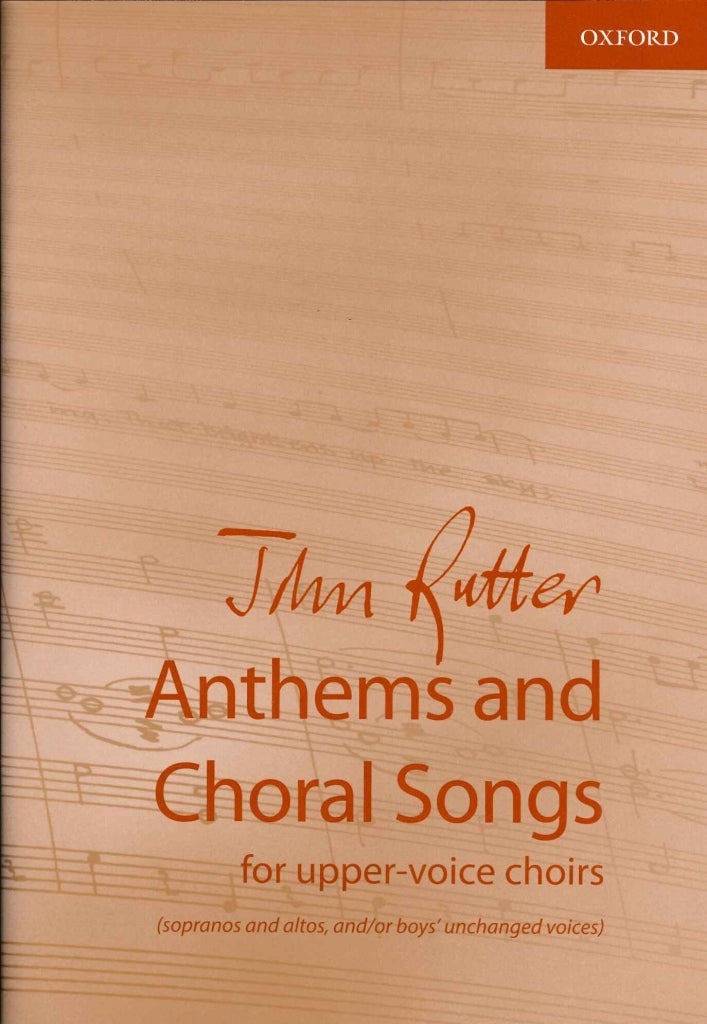 Rutter, Anthems and Choral Songs (Oxford University Press)