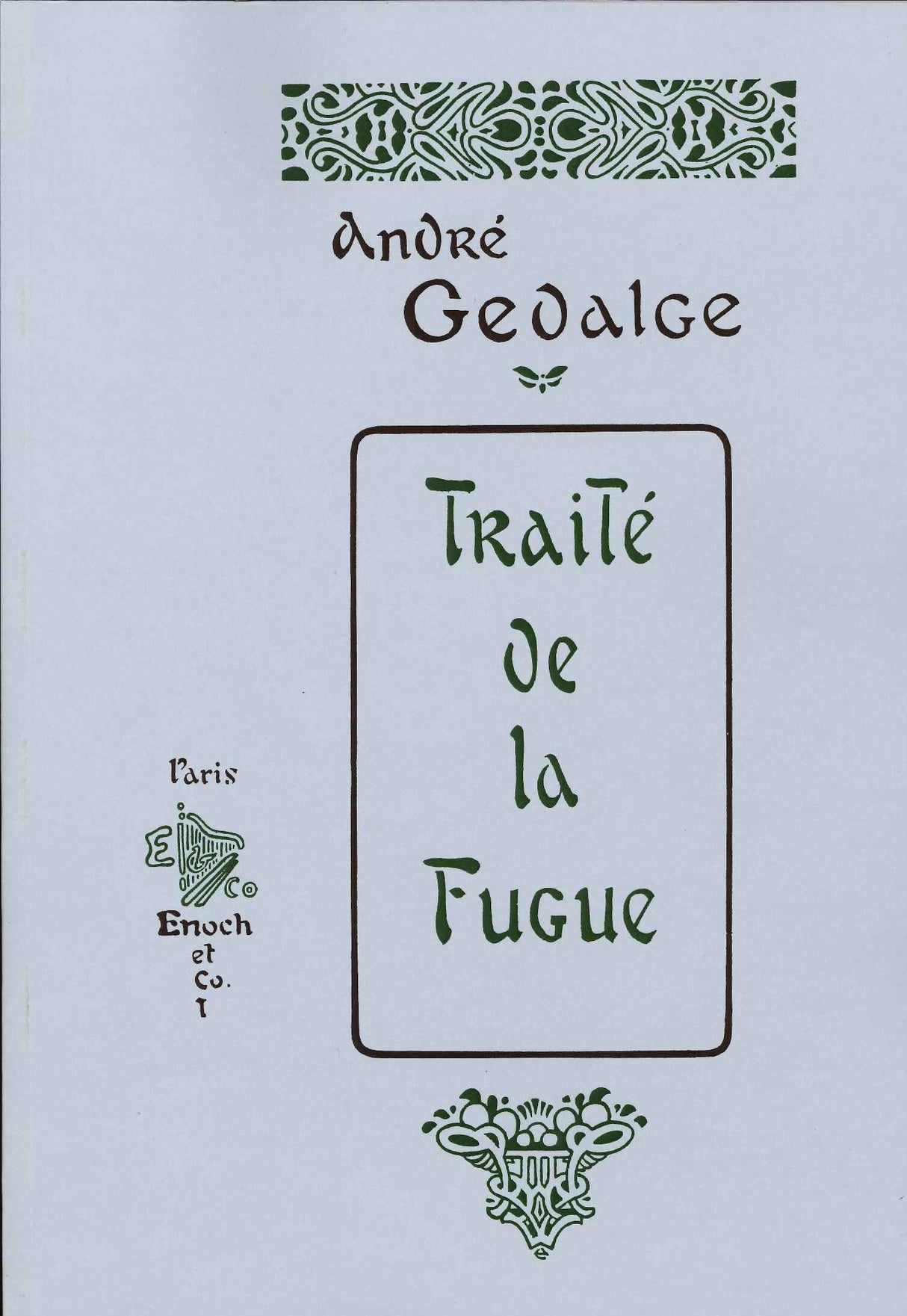 Gedalge, Traite de la fugue 1 (Enoch)