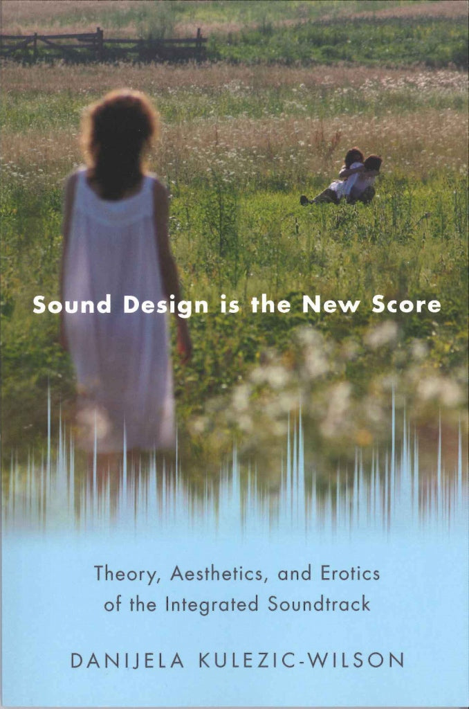 Sound Design is the New Score (paper) (Oxford University Press)