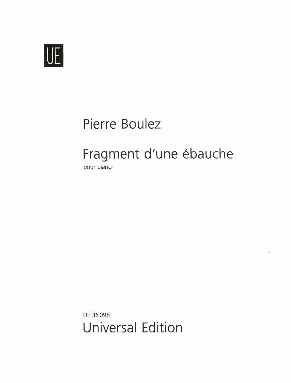 Boulez, Fragment d'une ebauche (1987) (Universal)