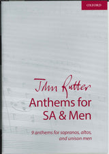 Rutter, Anthems for SA and Men (Oxford University Press)