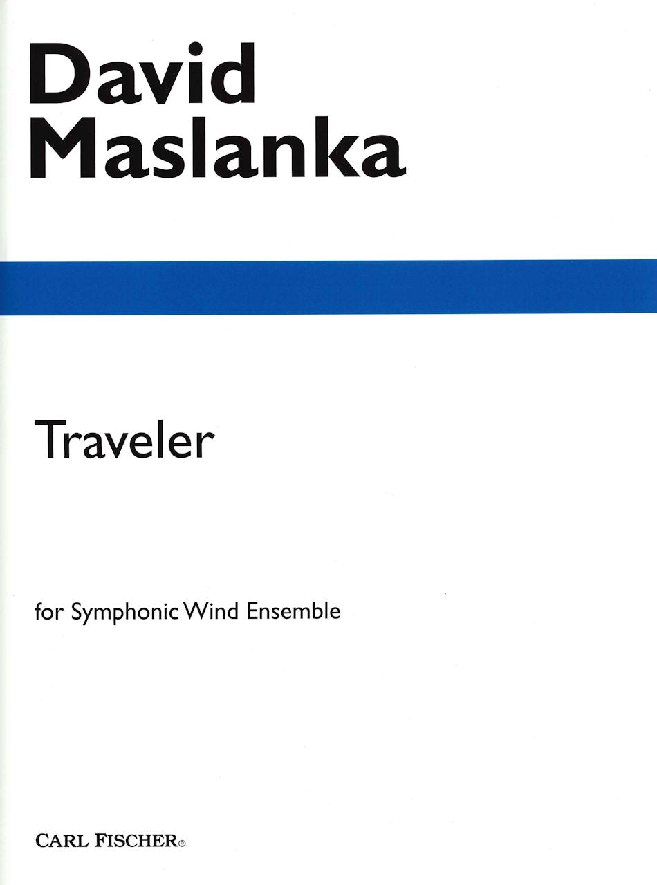 Maslanka, Traveler (Score, Parts) (Carl Fischer)