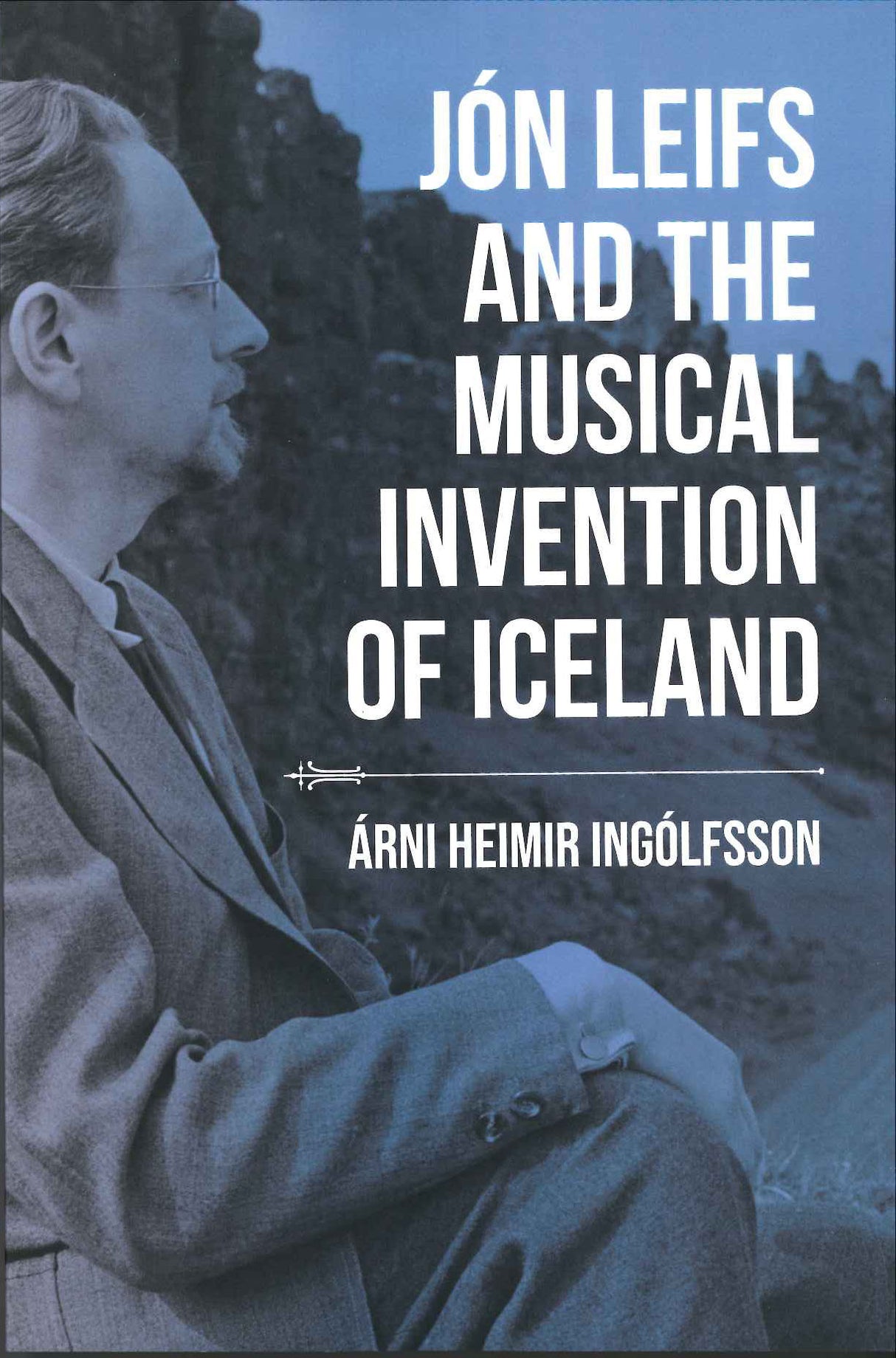 Ingolfsson, Jon Leifs and the Musical(p) (Indiana University Press)