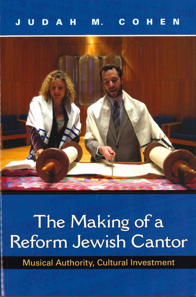 Cohen, Making of a Reform Jewish Cantor (Indiana University Press)