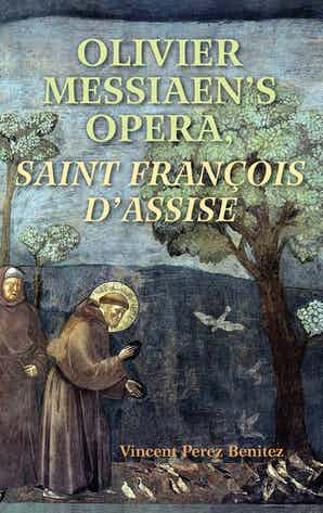 Benitez, Olivier Messiaen's Opera (hard) (Indiana University Press)