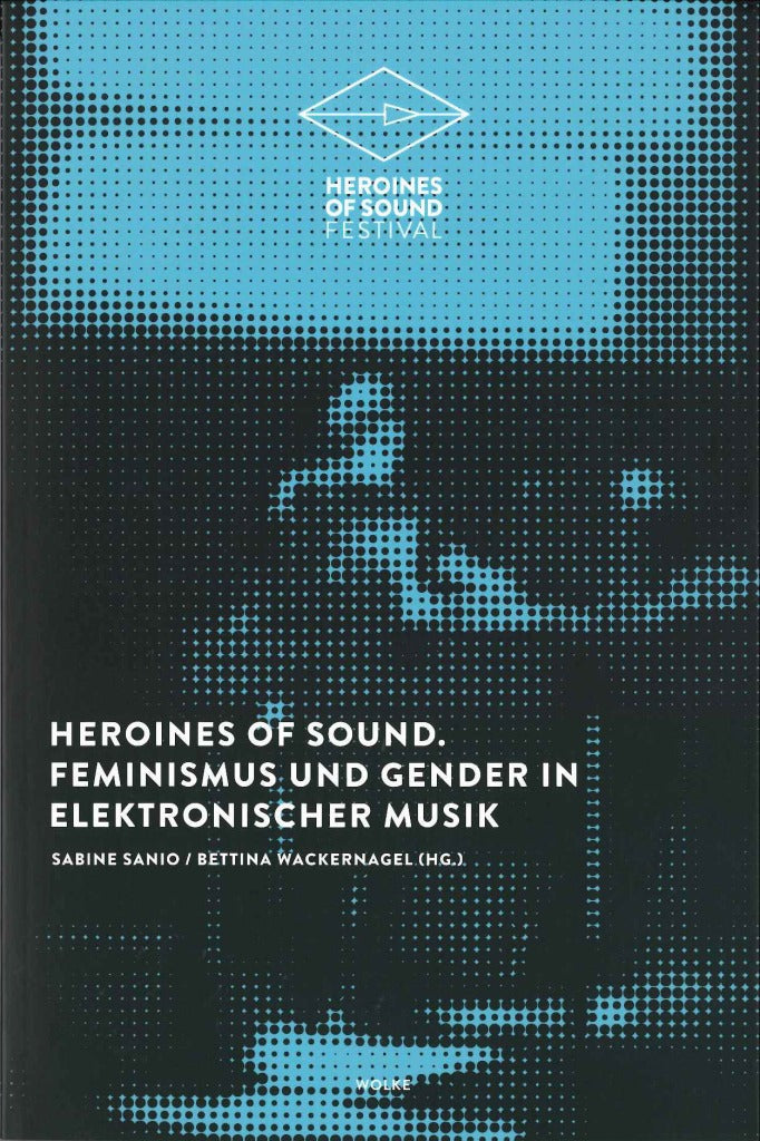 Sanio, Heroines of Sound: Feminismus (Wolke Verlag)