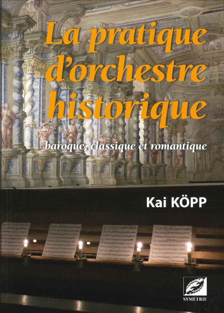 Kopp, Pratique d'Orchestre Historique (Symetrie)