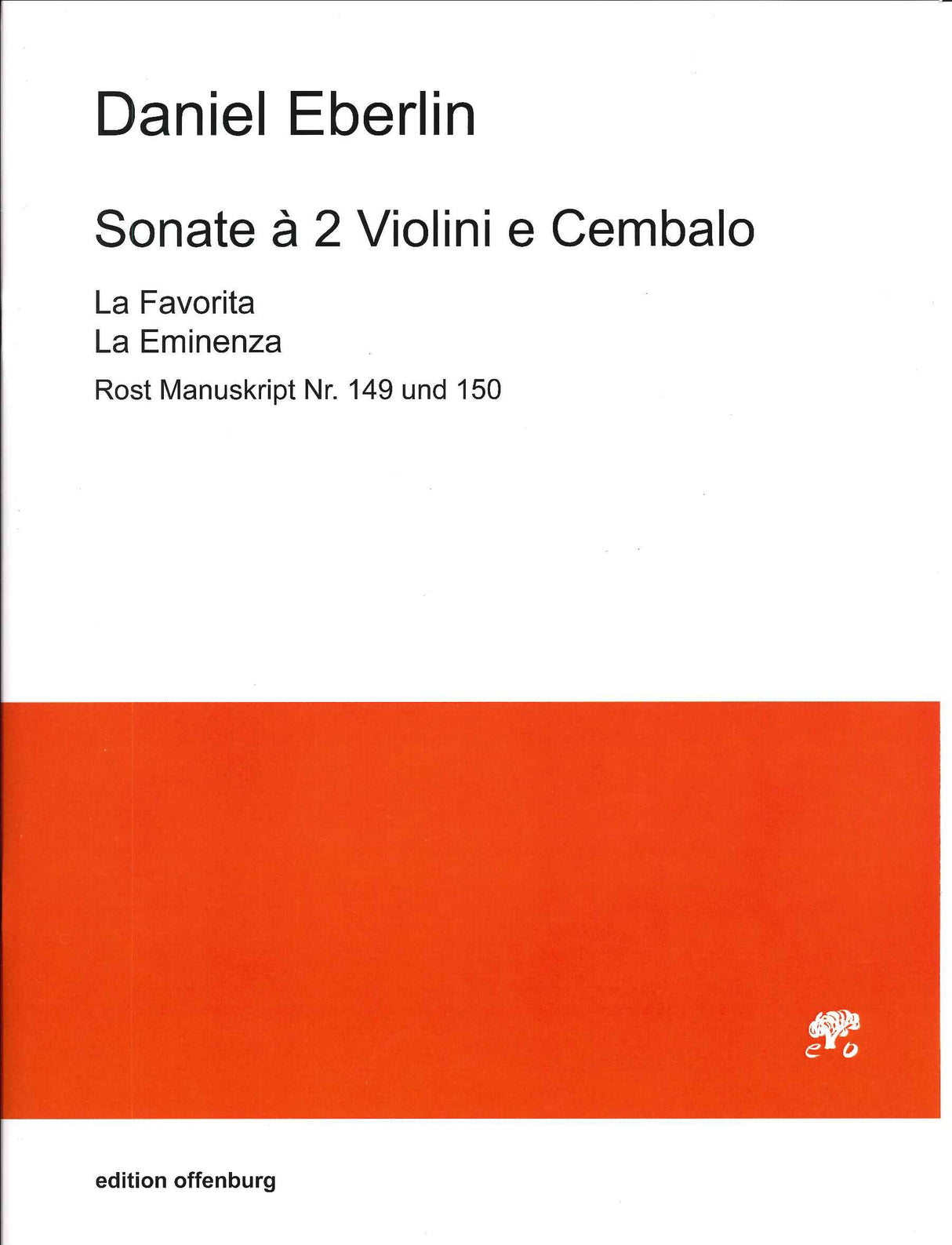 Eberlin, Sonate 'Favorita', 'Eminenza' (Offenburg, Edition)