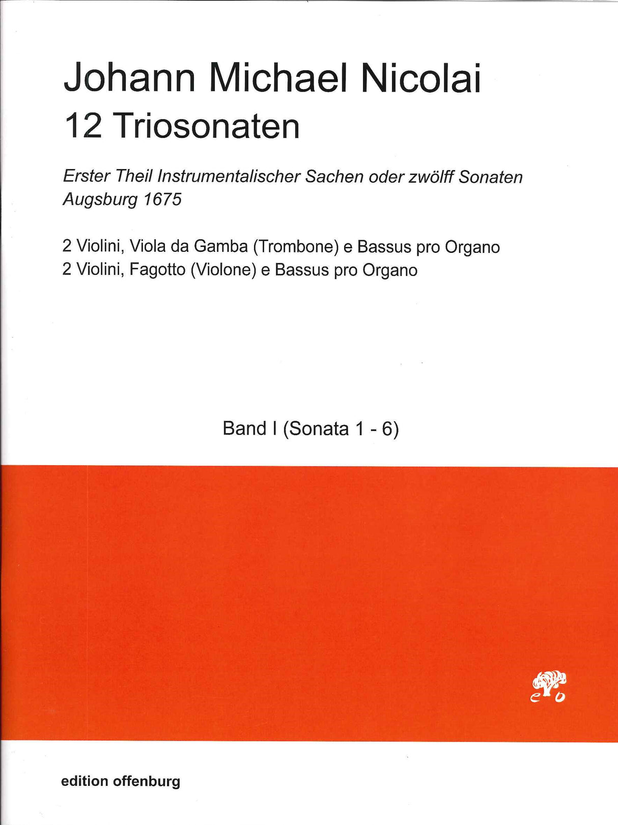 Nicolai,J.M., 12 Triosonaten, I: 1-6 (Offenburg, Edition)