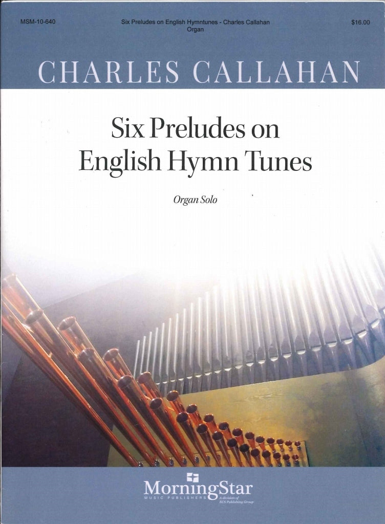 6 Preludes on English Hymn Tunes (MorningStar Music)