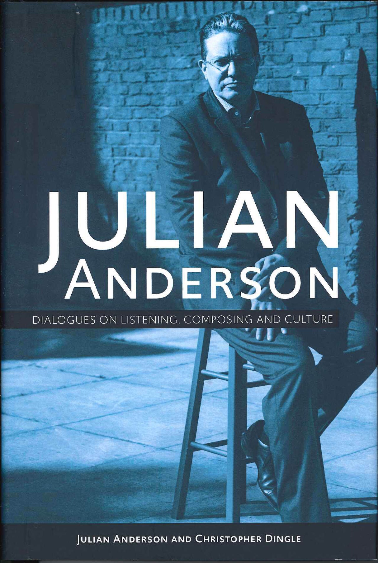 Julian Anderson: Dialogues on Listening (Boydell Press)