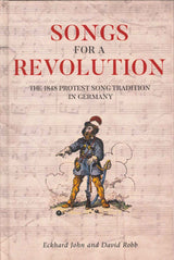 John,E., Songs for a Revolution: 1848 (Camden House)