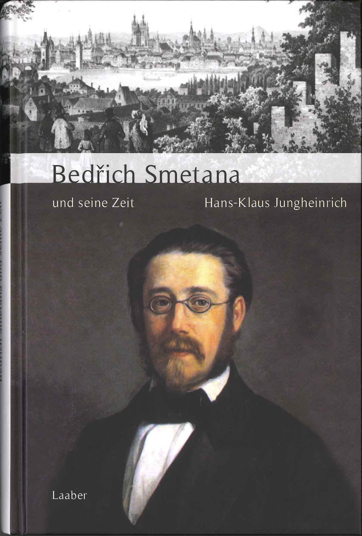 Jungheinrich, Bedrich Smetana und seine (Laaber-Verlag)