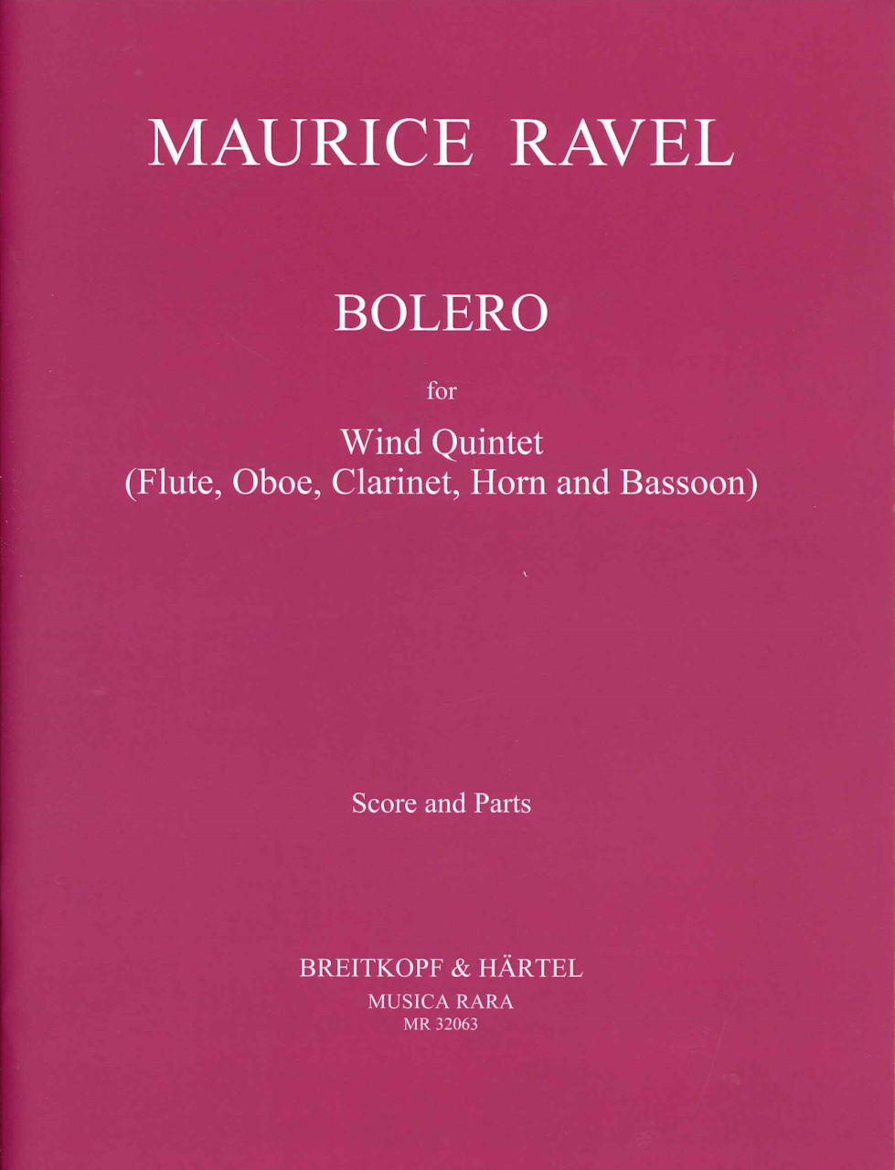 Ravel, Bolero (Fl,Ob,Cl,Bn,Hn,[SD]) (Musica Rara)