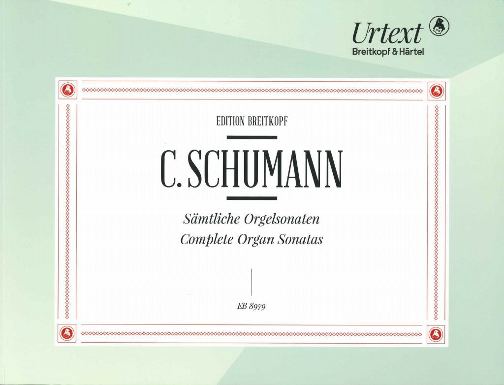 Schumann,Ca., Samtliche Orgelsonaten (Breitkopf)