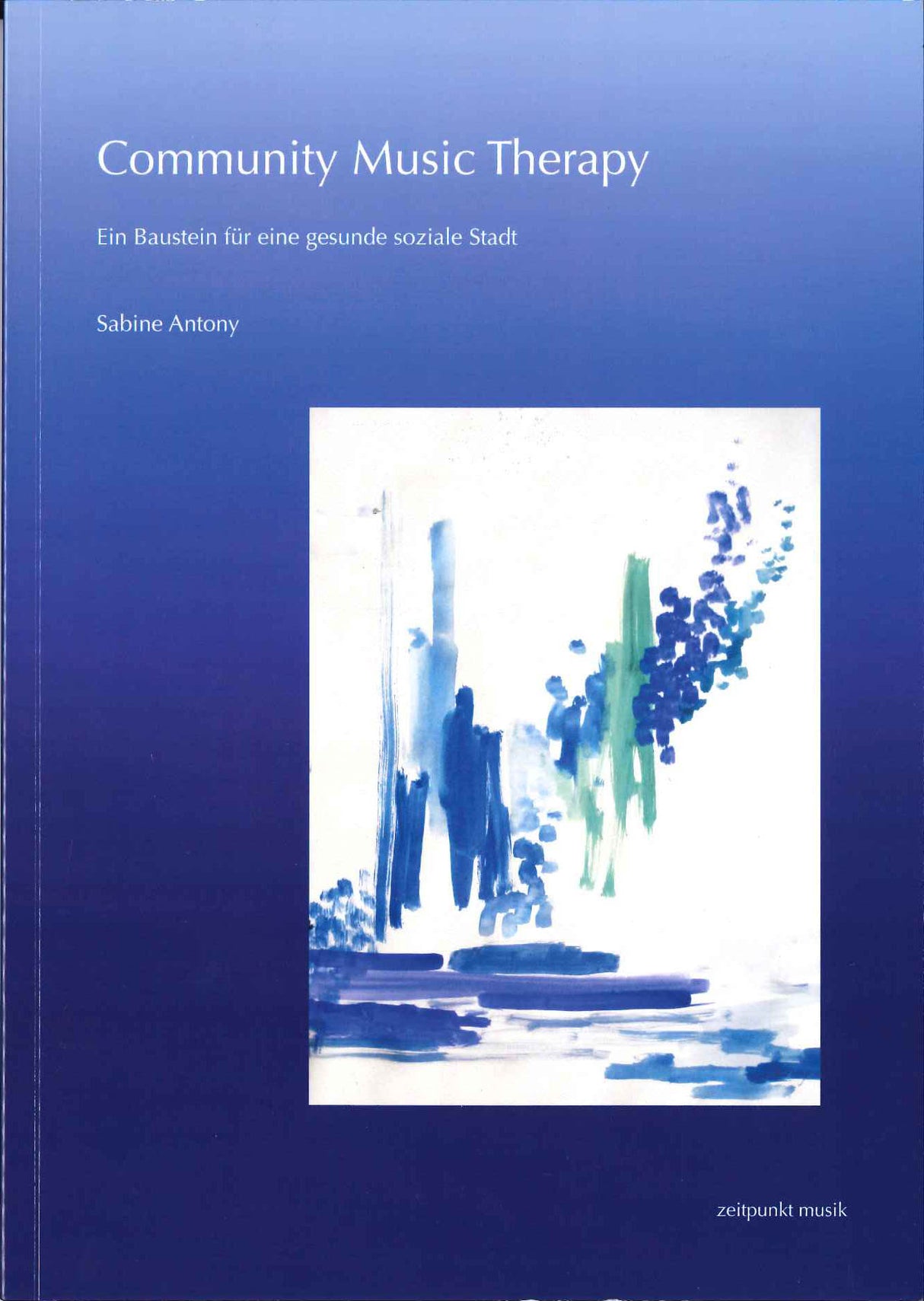 Antony, Community Music Therapy (Ludwig Reichert)