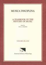 Musica Disciplina, Vol.61 (2018) (American Institute of Musicology)