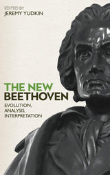 Yudkin, New Beethoven: Evolution, (Rochester Press, University of)