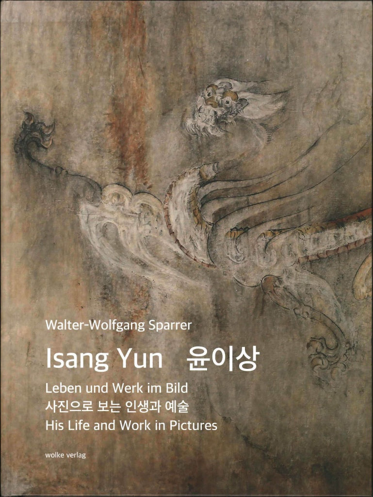 Sparrer, Isang Yun: Leben & Werk im Bild (Wolke Verlag)