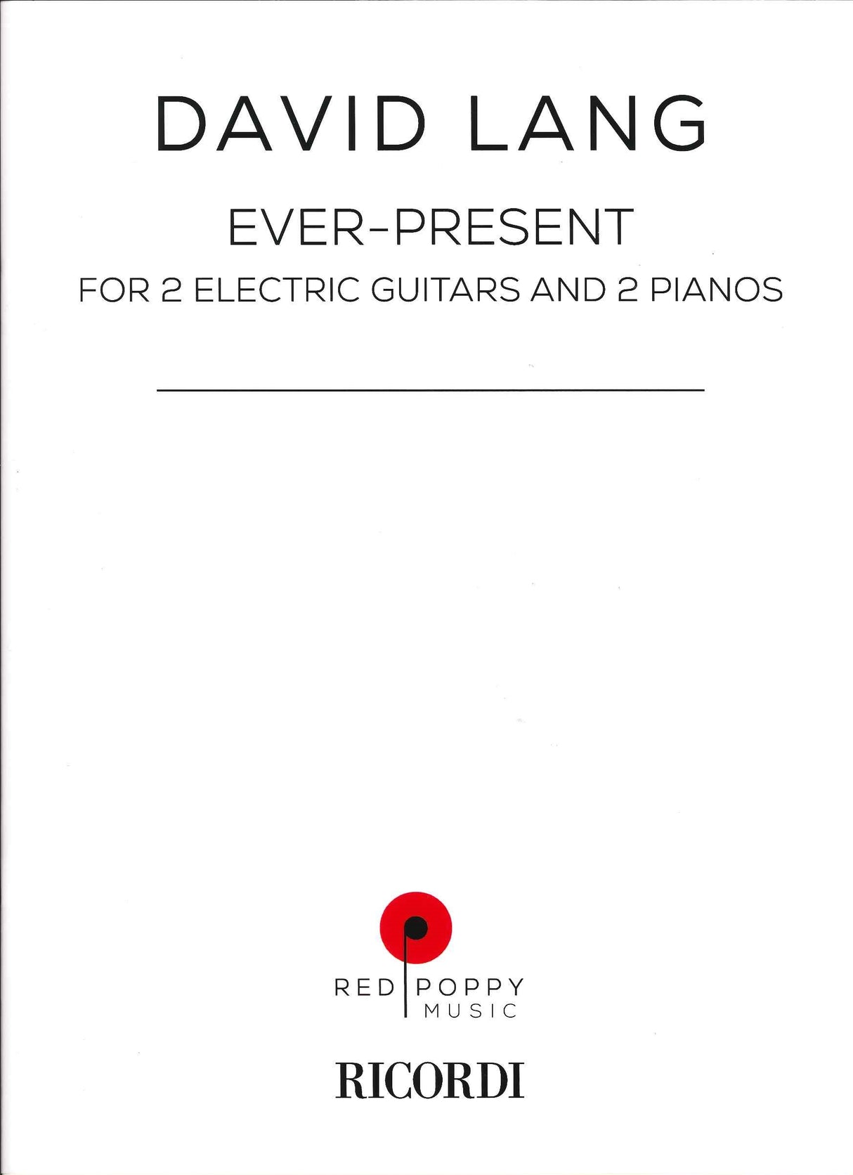 Lang, Ever-Present (Red Poppy/Ricordi)