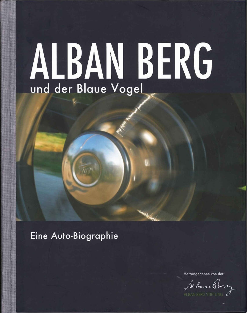 Alban Berg und der Blaue Vogel: Auto-Bio (Bohlau)