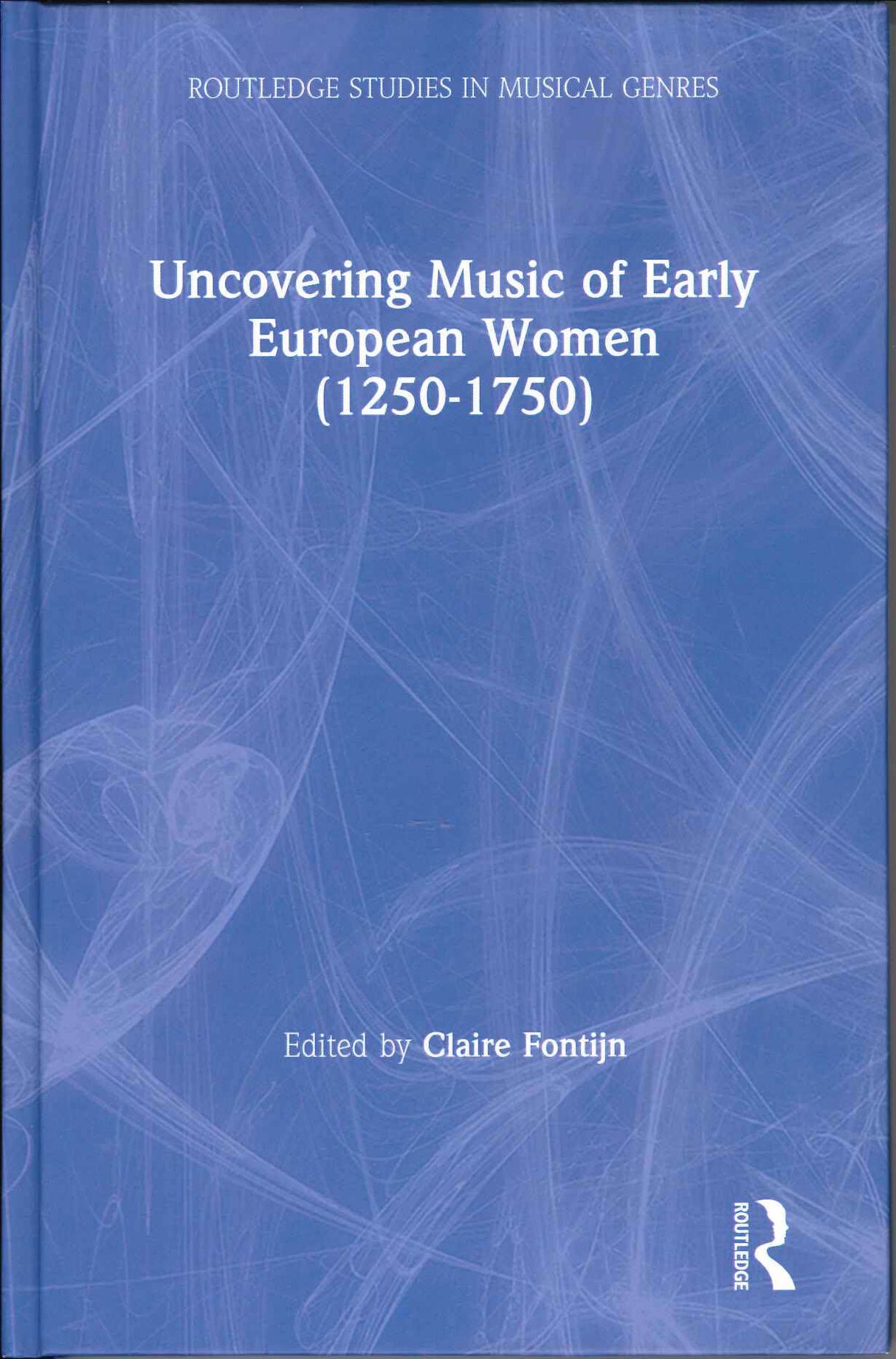 Fontijn, Uncovering Music of Early (h) (Routledge)
