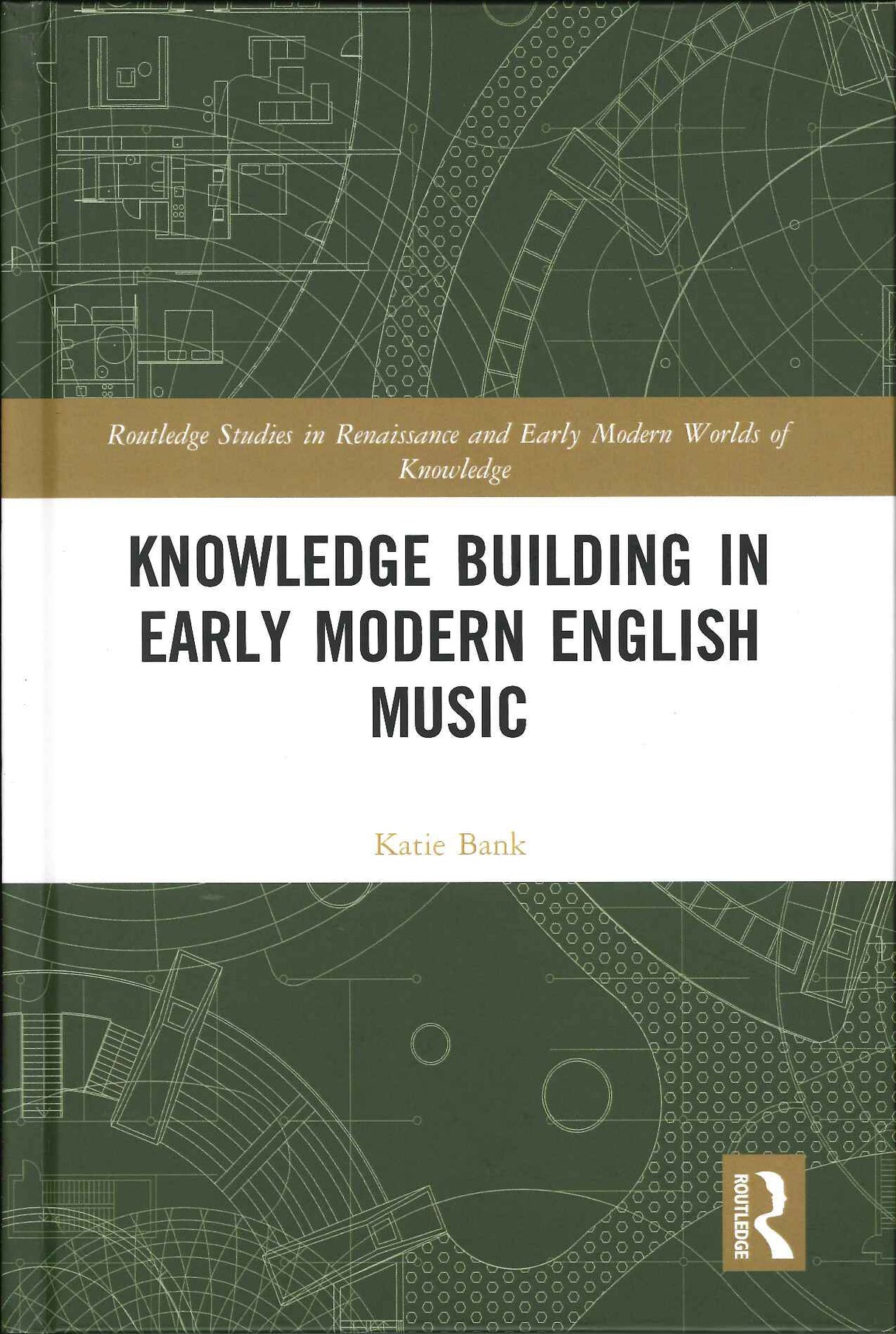 Bank, Knowledge Building in Early Modern (Routledge)