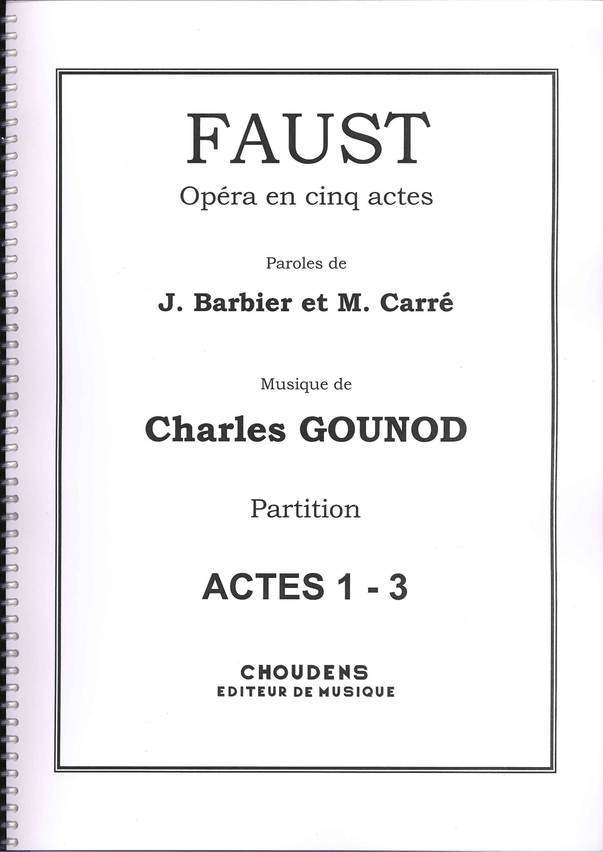 Gounod, Faust: Opera en 5 actes (Choudens)