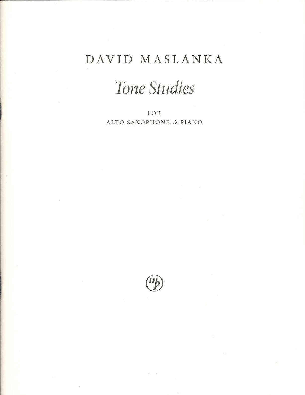 Maslanka, Tone Studies for A.Sax and Pf (Maslanka Press)