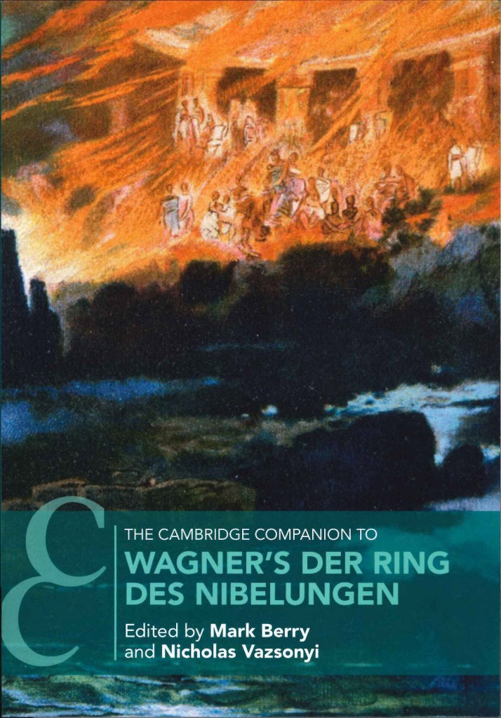Cambridge Comp. Wagner's Der Ring (pap) (Cambridge University Press)