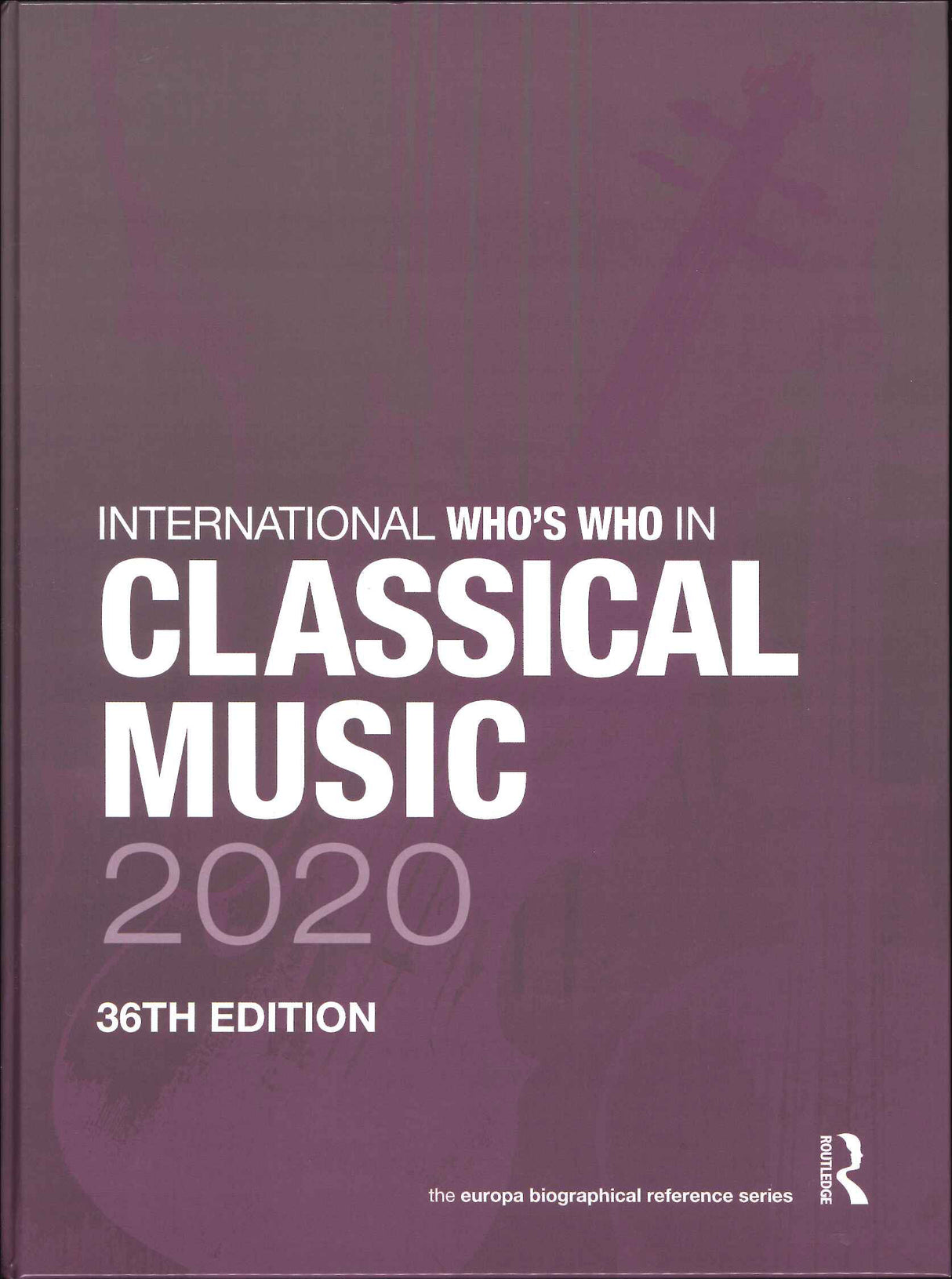 International Who's Who Classical 2020 (Routledge)