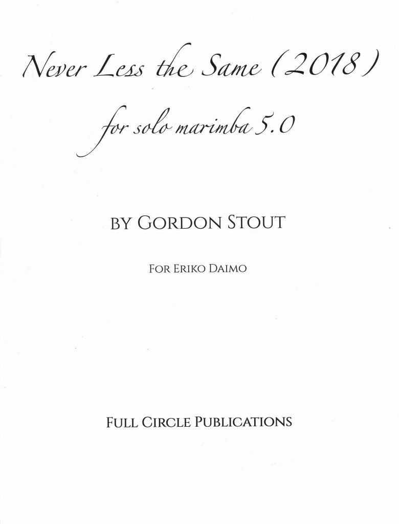 Stout, Never Less the Same (2018) (Full Circle Publications/G & C Music)
