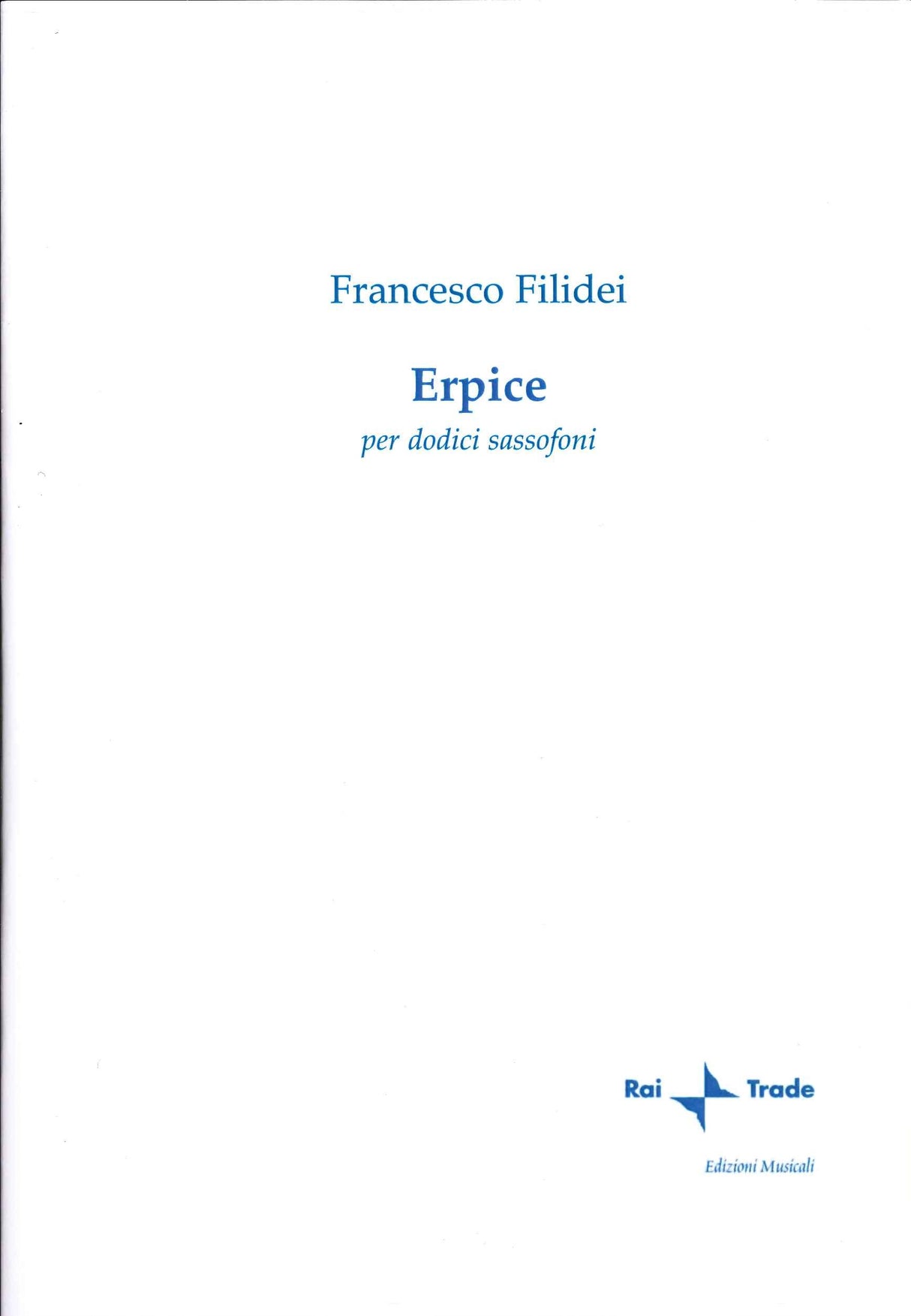 Filidei, Erpice (Rai Trade)