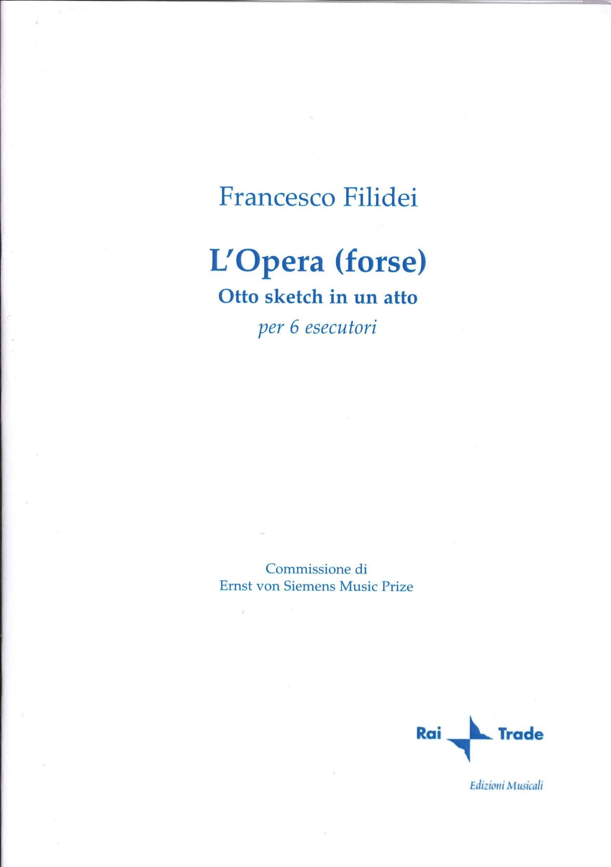 Filidei, Opera (forse) (Rai Trade)