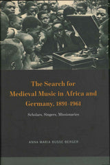 Berger, Search for Medieval Music in (Chicago Press, University of)