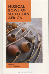 Dlamini, Musical Bows of Southern Africa (Bloomsbury)