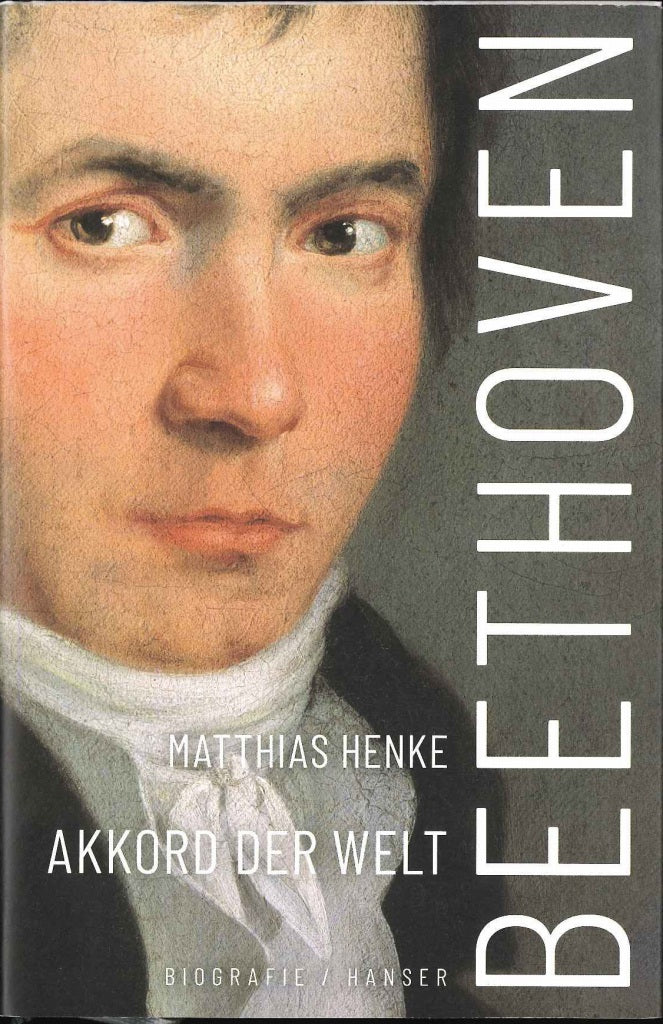 Henke,M., Beethoven: Akkord der Welt (Hanser)